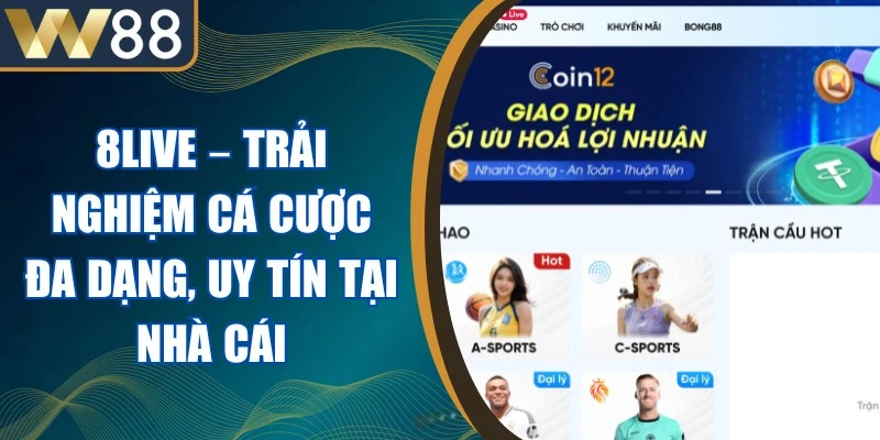 8Live – Trải Nghiệm Cá Cược Đa Dạng, Uy Tín Tại Nhà Cái 1 8Live